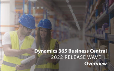 Dynamics 365 Business Central New features: 2022 Release Wave 1 Overview