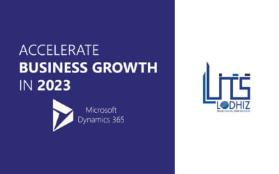 Microsoft Dynamics 365: Accelerate Business growth in 2023 and beyond