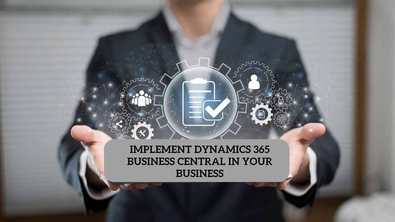 Transform your Business operations with Dynamics 365 Business Central ...
