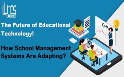 The Future of Educational Technology: How School Management Systems Are Adapting