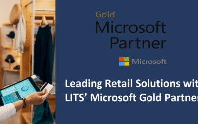 LITS’ Gold Partnership with Microsoft: Delivering Excellence in Retail Solutions