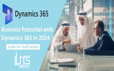 Maximizing Your Business Potential with Dynamics 365: A Guide for Saudi Arabia Companies 2024