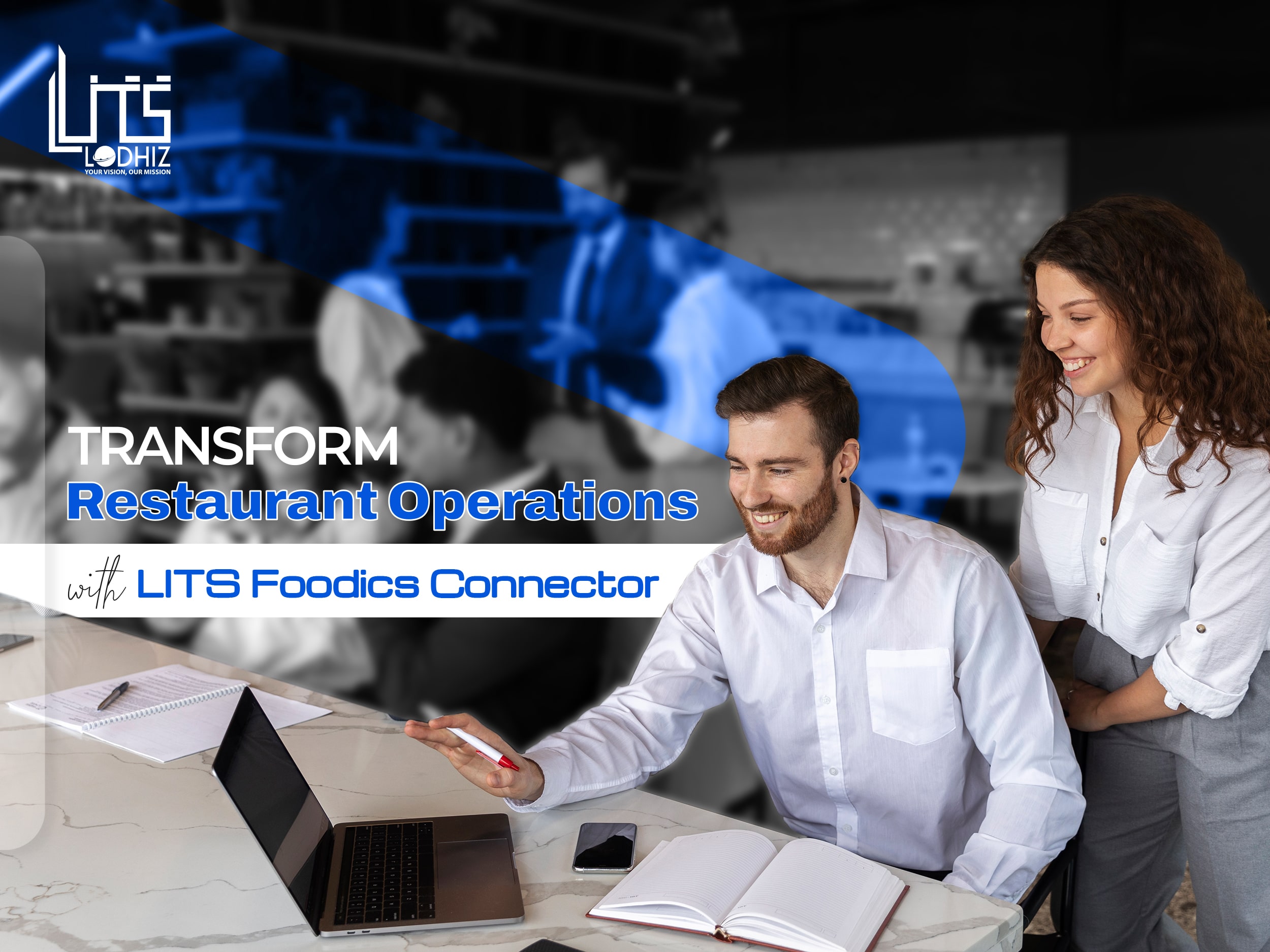 Transform Restaurant Operations with LITS Foodics Connector