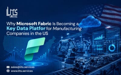 Why Microsoft Fabric Is Becoming a Key Data Platform for Manufacturing Companies in the US