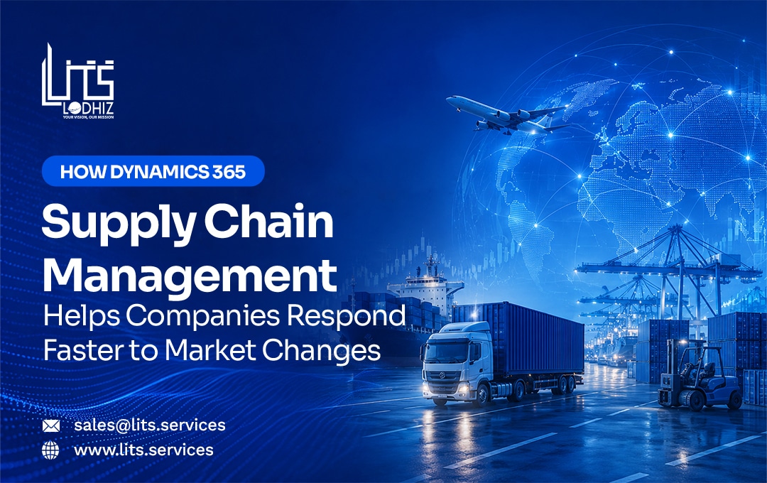 Microsoft Dynamics 365 SCM for Faster Response to Market Shifts