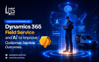 How US Companies Use Dynamics 365 Field Service and AI to Improve Customer Service Outcomes