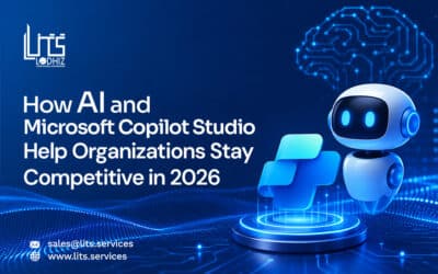 How AI and Microsoft Copilot Studio Help Organizations Stay Competitive in 2026