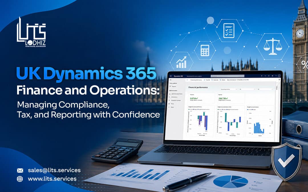 UK D365 Finance and Operations: Managing Compliance, Tax, and Reporting with Confidence