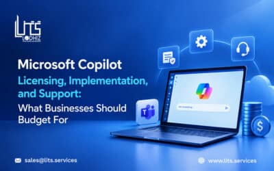 Microsoft Copilot Licensing, Implementation, and Support: What Businesses Should Budget For