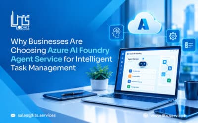 Why Businesses Are Choosing Azure AI Foundry Agent Service for Intelligent Task Management